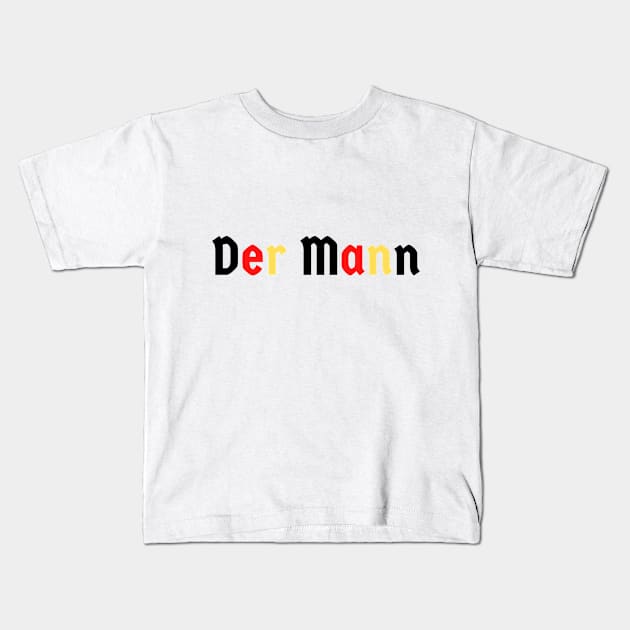 Der Mann 'The Man' German Flag Writing Deutsch Kids T-Shirt by Time4German